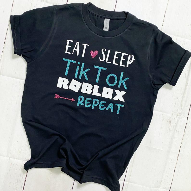 Eat Sleep TikTok Roblox Repeat, Roblox Shirt, Gift for Gamer, Personalized Gift