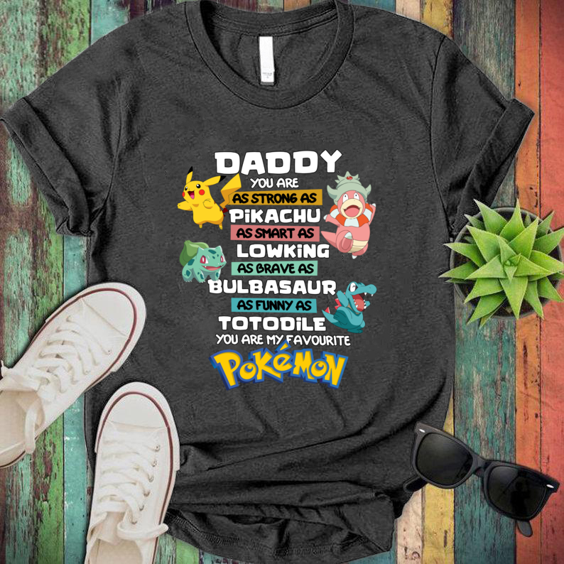 Dad Pokemon Shirt, You're My Favorite Pokemon, You Are As Strong As Pikachu shirt, Father's Day T-Shirt