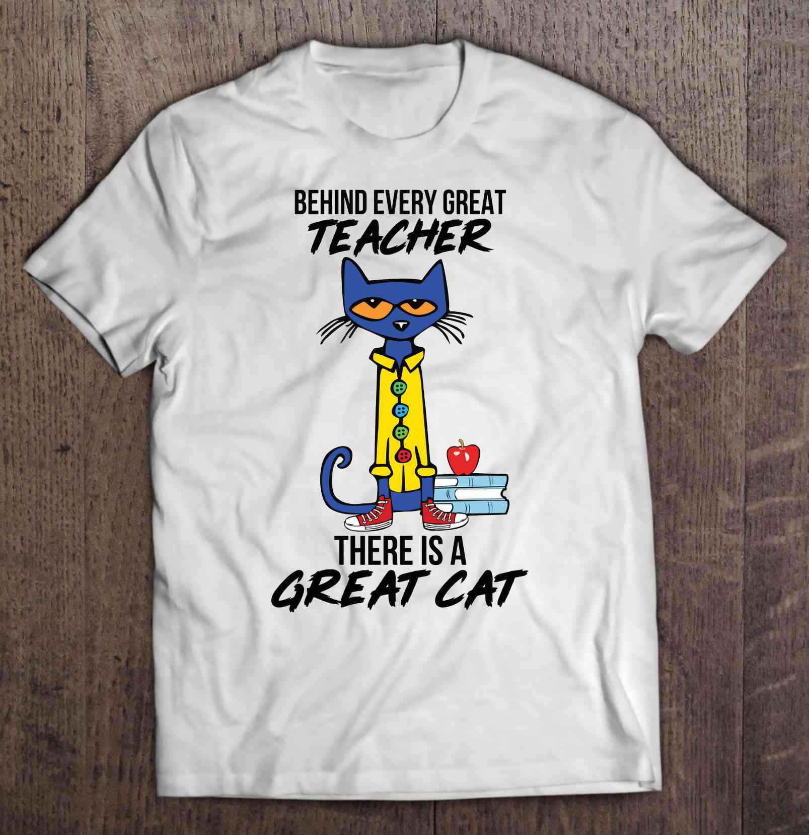 Behind Every Great Teacher There Is A Great Cat Pete The Cat Version Shirt, Teacher Gift, Pete The Cat Shirt