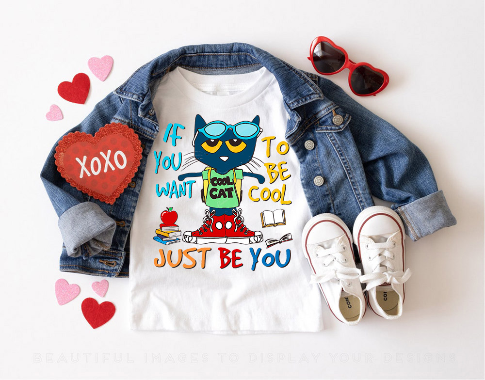 Pete The Cat Shirt, If You Want To Be Cool Just Be You Shirt, Pete the Cat - Its All Groovy Shirt