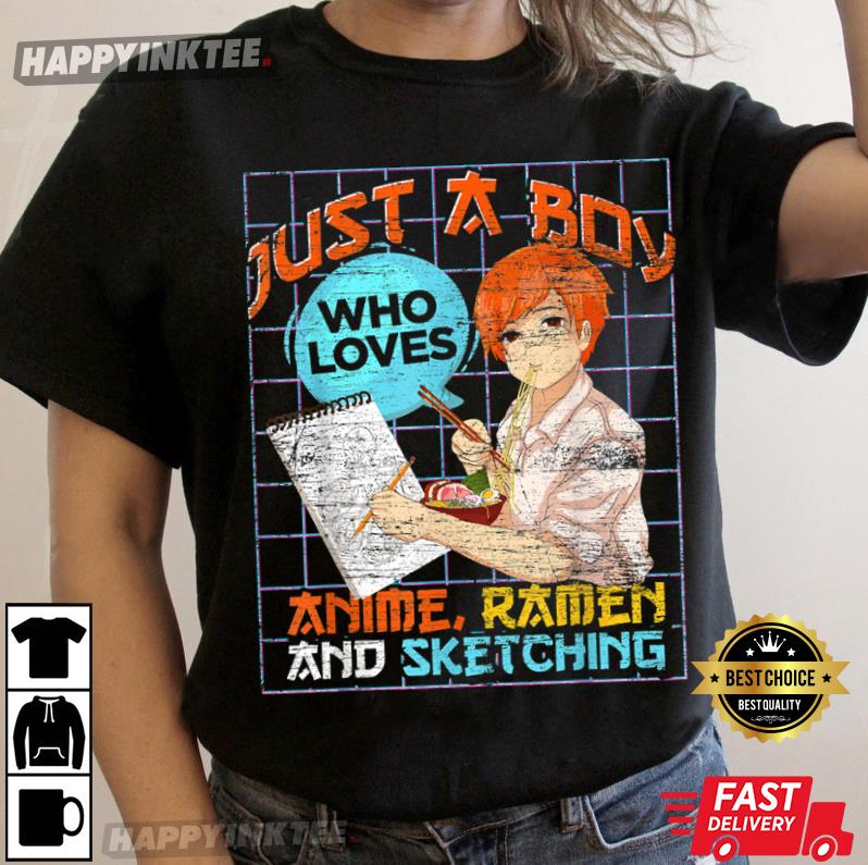 Just A Boy Who Loves Anime Ramen And Sketching Gift T-Shirt