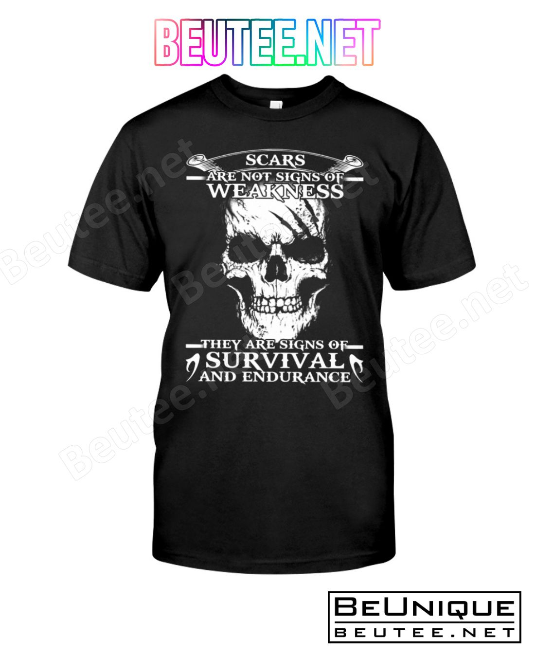 Skull Scars Are Not Signs Of Weakness They Are Signs Of Survival And Endurance Shirt