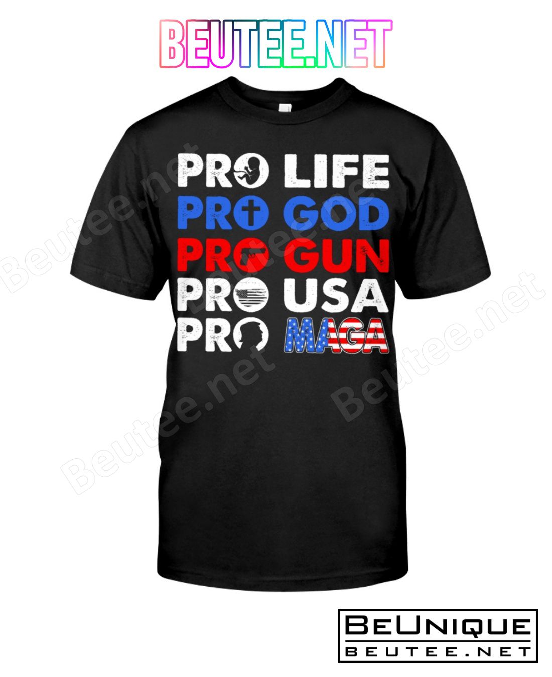 Pro Life Pro God Pro Gun Pro Usa Pro Maga Shirt