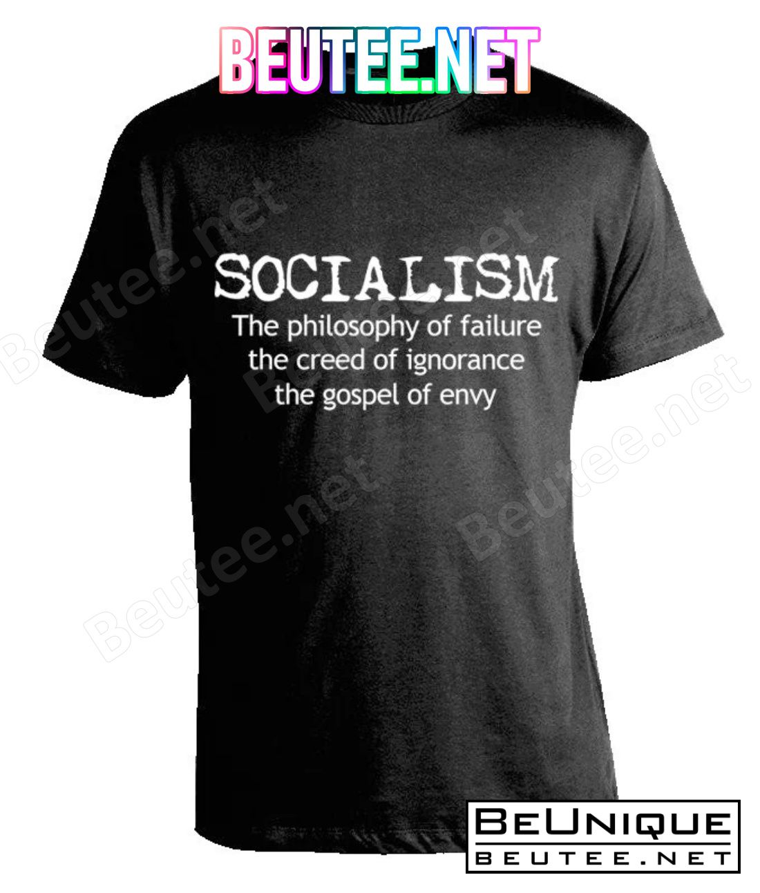 Socialism The Philosophy Of Failure The Creed Of Ignorance The Gospel Of Envy Shirt