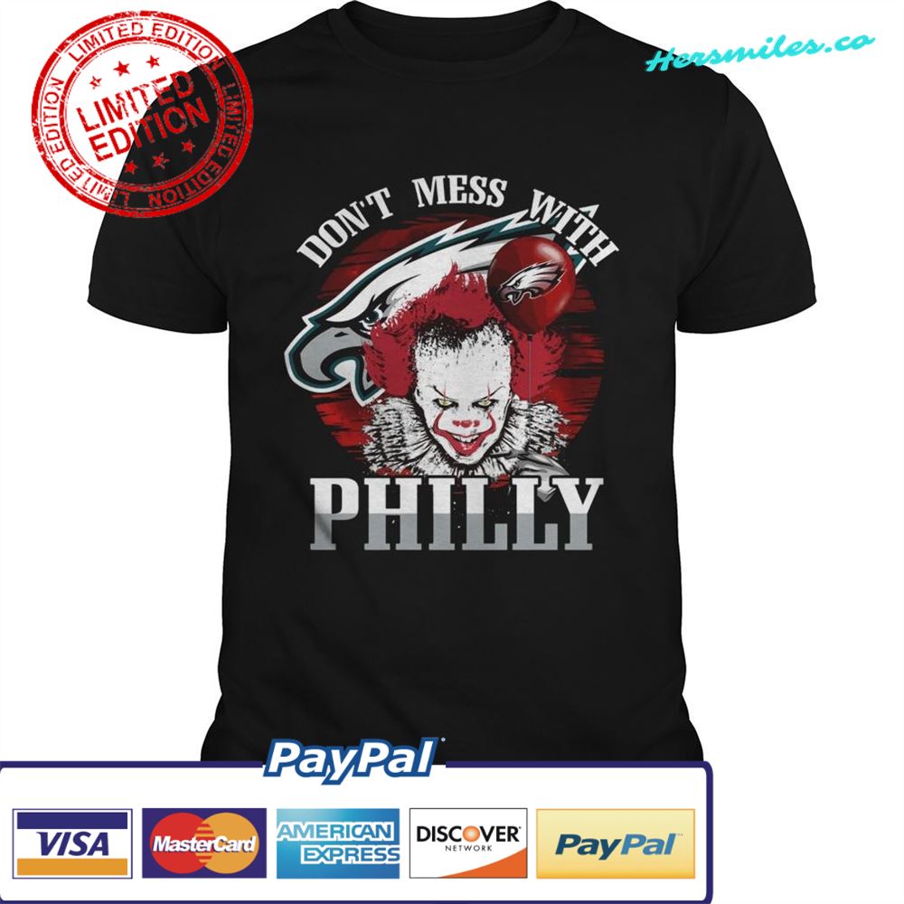 Philadelphia Eagles Pennywise Dont Mess With Philly Shirt