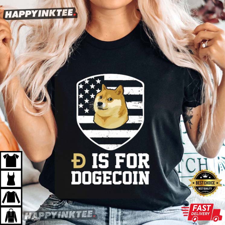 D Is For Dogecoin Bitcoin Crypto Ethereum T-Shirt