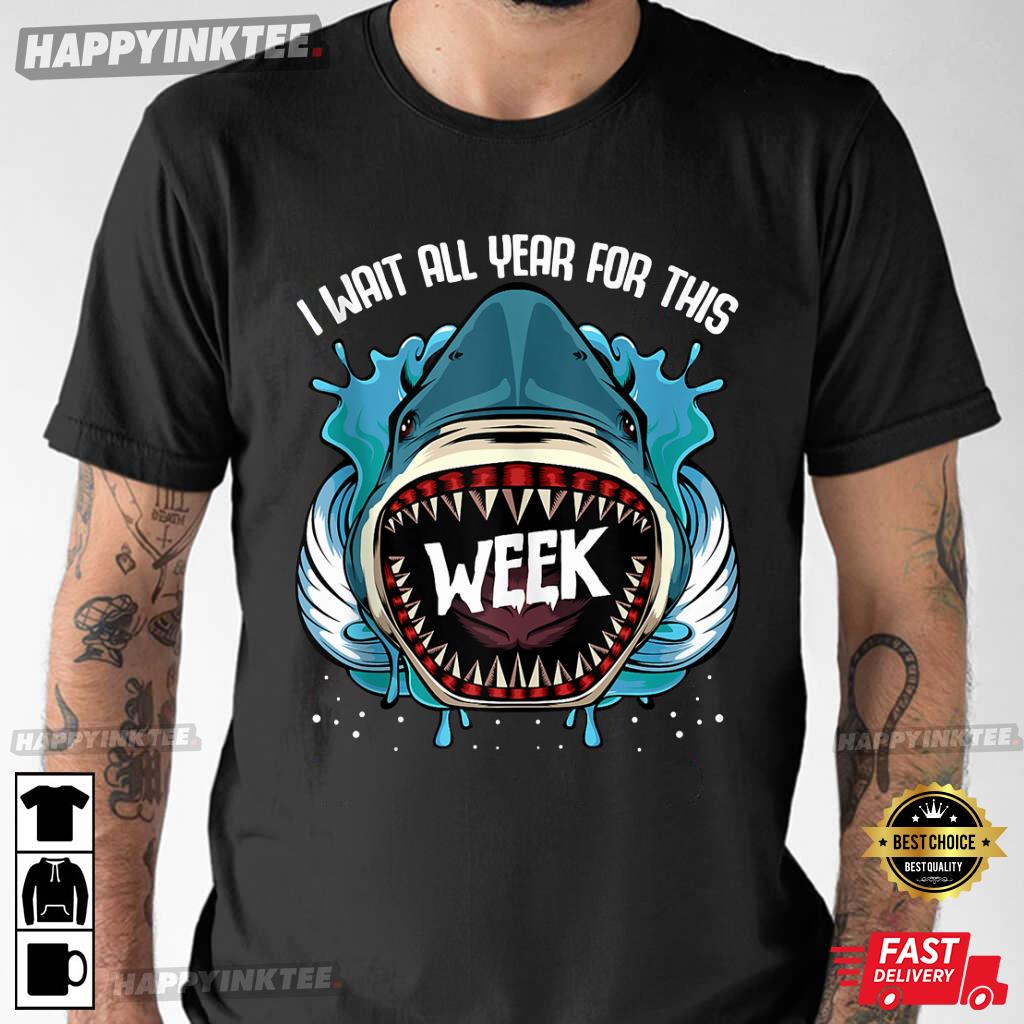 I Wait All Year For This Week Ocean Shark Lover T-Shirt