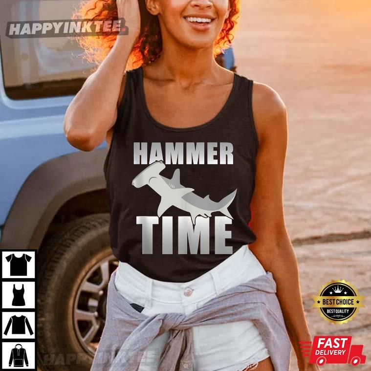 Hammer Time Hammerhead Sharks Event Week Lovers T-Shirt