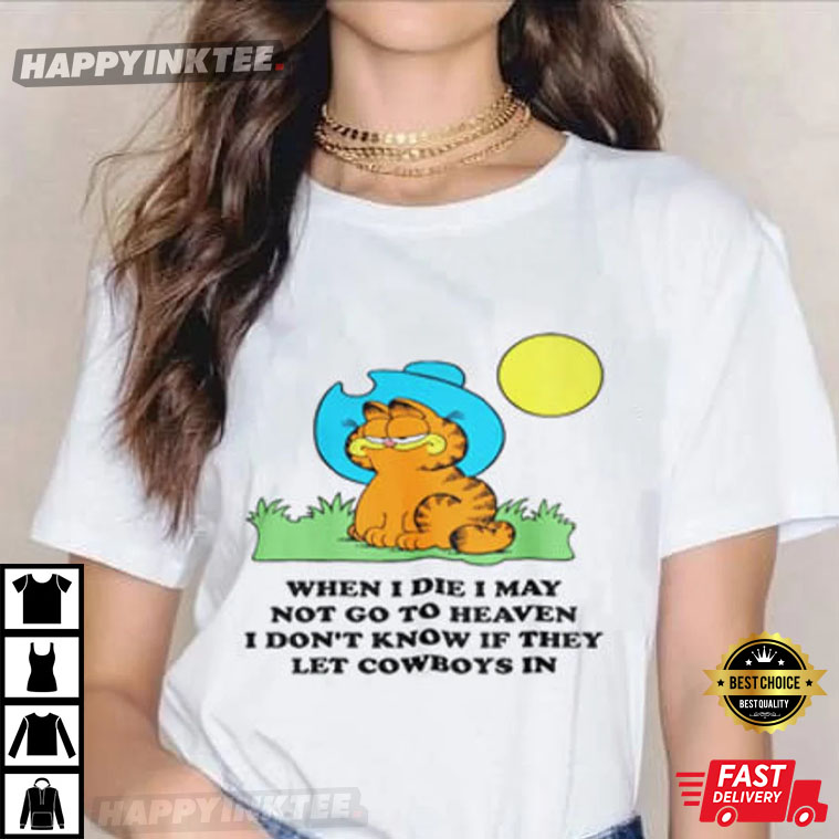 Garfield When I Die I May Not Go To Heaven T-Shirt