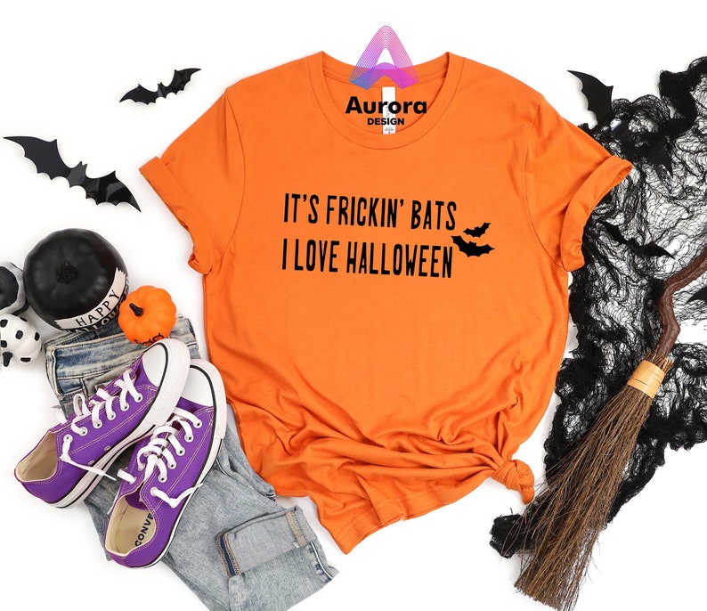 It's Frickin' Bats I Love Halloween T-Shirt, Halloween Shirt, Bat Shirt, Funny Party Tees, Saying Shirt, Pumpkin Shirt, Sarcasm Shirt