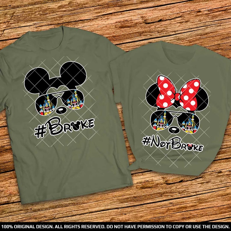 Funny Disney Broke and Not Broke Couple Shirts Disney Mickey and Minnie Matching couple shirts Disneyworld or Disneyland couple shirts