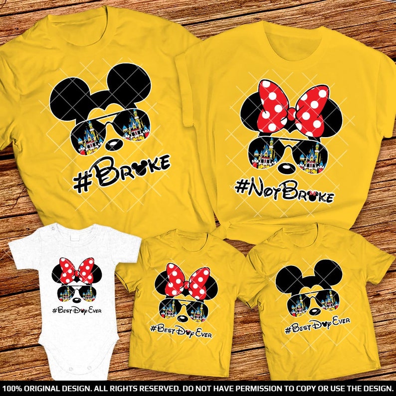 Funny Disney Broke and Not Broke family shirts, Disney world shirts, Disneyland shirt, Disney Mickey and Minnie Best Day Ever Group Shirts