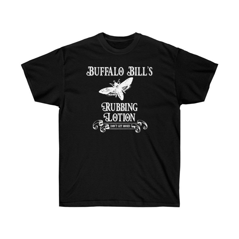 Buffalo Bill's Rubbing Lotion Essential T-Shirt , Gift for Halloween, Unisex Ultra Cotton Tee