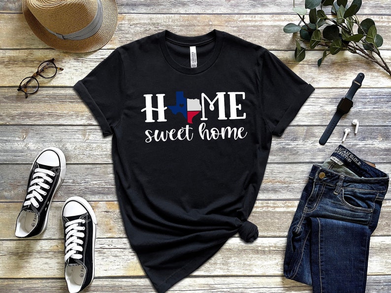 Sweet Home Texas Shirt , USA Women T-shirt, Home Sweet Home Shirt, USA Texas Shirts, Made in Texas, American Woman Gift,Texas Gift
