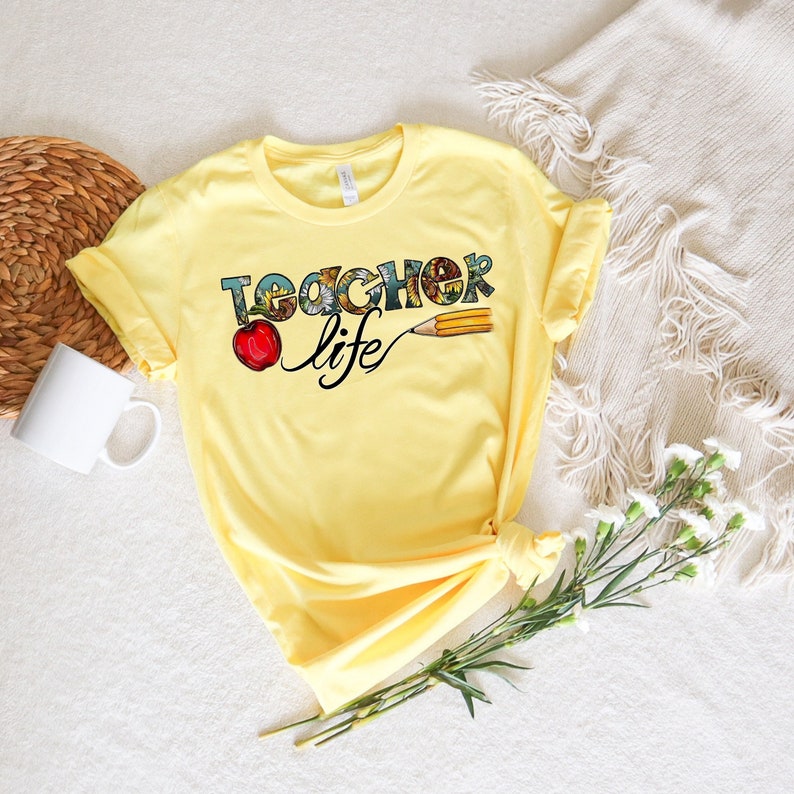 Teacher Life Shirt , Kindergarten Teacher Shirt, Preschool Teacher Shirt, Back to School, Teacher Shirt, Gift for Teacher,Teachers Life Tees