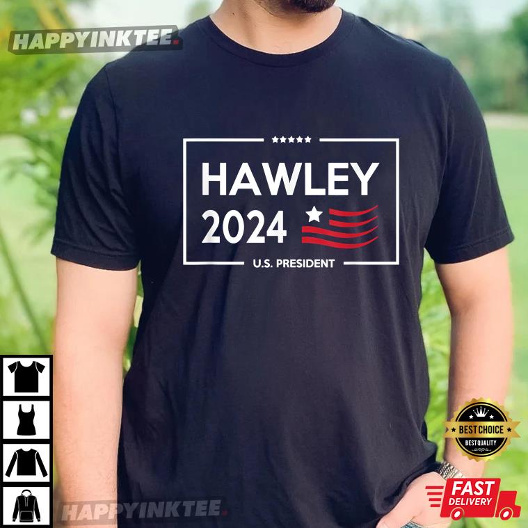 Josh Hawley For President 2024 Campaign Best T-Shirt