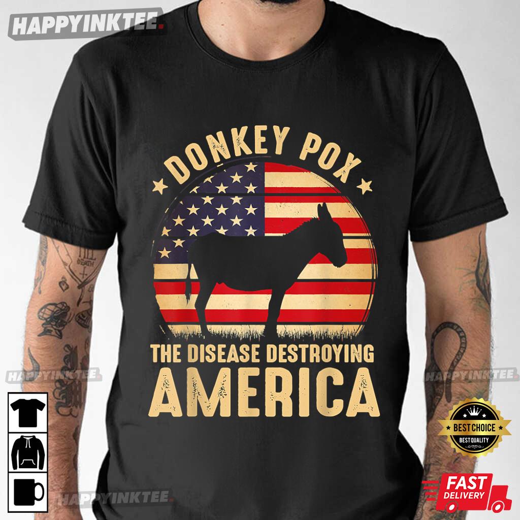 Donkey Pox The Disease Destroying America USA Flag Funny T-Shirt