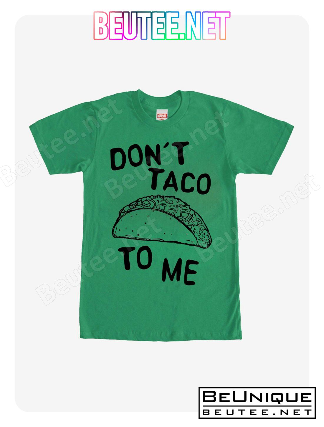 Don't Taco To Me T-Shirt, Hoodie, Long Sleeve