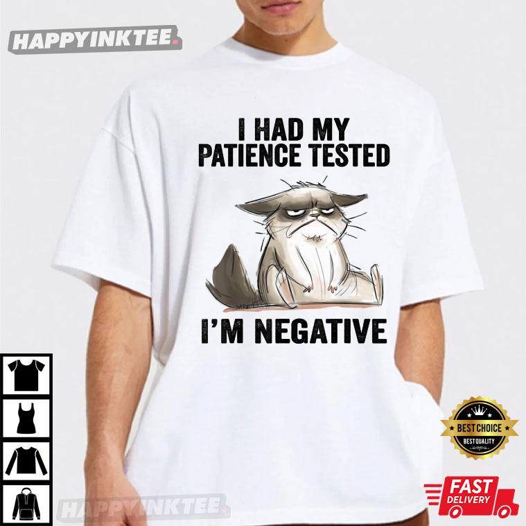 I Had My Patience Tested Funny T-Shirt