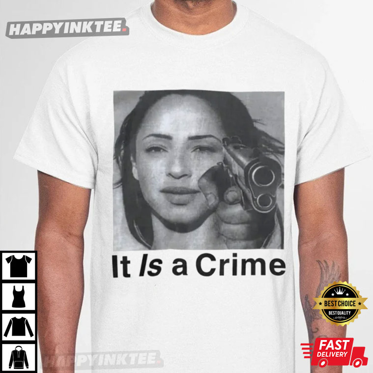 Sade Henryjawnson It Is A Crime T-Shirt